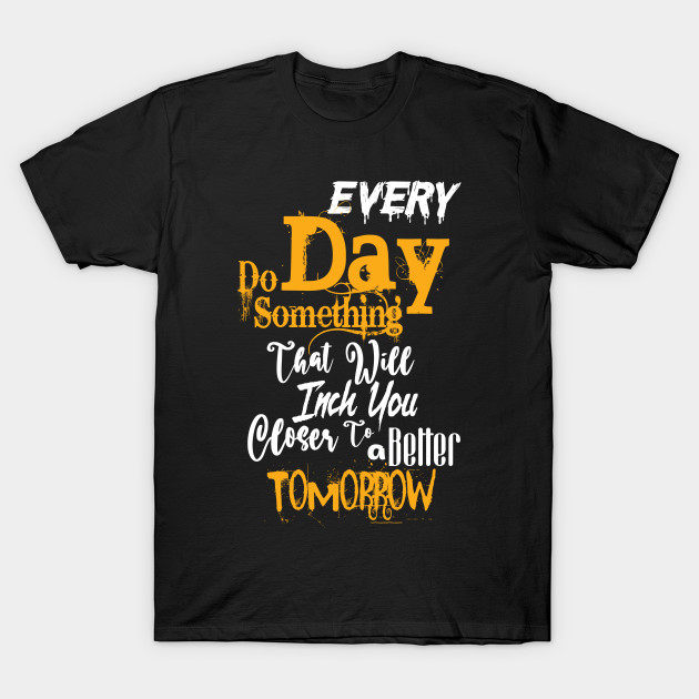 Every do some thing shirt by Profitmarket20